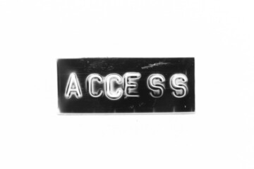 Black color banner that have embossed letter with word access on white paper background