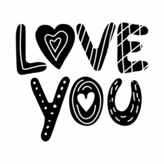 Love you. Vector lettering, hand-drawn, isolated. Stylized letters with patterns. Template for postcard, poster, banner, t-shirt print, pin, badge, patch.