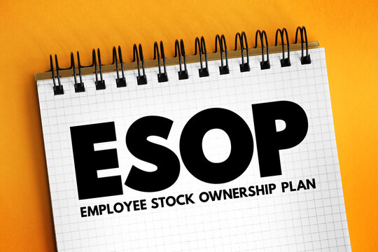 ESOP Employee Stock Ownership Plan - employee benefit plan that gives workers ownership interest in the company, acronym text on notepad