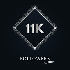 11K or 11 thousand followers with frame and silver glitter isolated on dark navy blue background. Greeting card template for social networks friends, and followers. Thank you, followers, achievement.