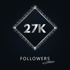 27K or 27 thousand followers with frame and silver glitter isolated on dark navy blue background. Greeting card template for social networks friends, and followers. Thank you, followers, achievement.