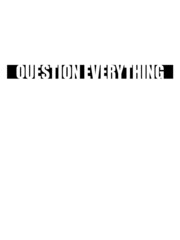 Question Everything Streifen 