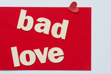 bad love (with red paper heart)