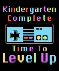 Kindergarten Graduation Shirt Level Complete Colorful Pixelete Video Gamer T-Shirt with Game Controller