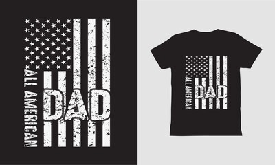 All American Dad-T Shirt Design. Independent day Design. 