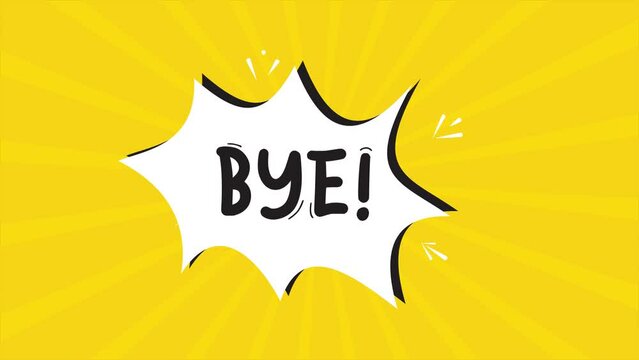 A comic strip cartoon animation, with the word Bye appearing. Yellow and halftone background, star shape effect