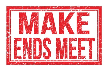 MAKE ENDS MEET, words on red rectangle stamp sign