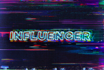 Influencer. Glitch art corrupted graphics typography illustration in retro style of vintage CRT TV screens and VHS tapes.