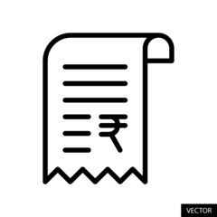 Bill, Invoice or Payment receipt with Indian Rupee symbol vector icon in line style design for website design, app, UI, isolated on white background. Editable stroke. Vector illustration.