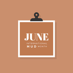 International Mud Month. June. Earth brown background. Vector illustration, flat design