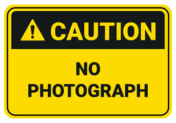 
Caution  No photograph. Safety sign Vector Illustration. OSHA and ANSI standard sign. eps10