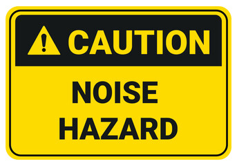 Caution Noise Hazard. safety sign Vector. ANSI and OSHA standard safety signs. eps10
