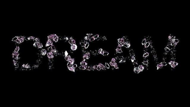 dream - text made of glowing diamonds, isolated - loop video
