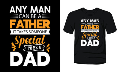 Fathers day quote t-shirt design.