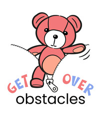 Сartoon plush bear with the slogan: overcome obstacles. Screensavers for phone