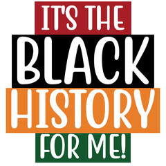 Fototapeta na wymiar It's the Black History for Me!