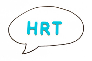 Alphabet letter with word HRT (Abbreviation of Hormone replacement therapy) in black line hand drawing as bubble speech on white board background