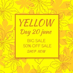 Sale banner for Yellow Day .Design with leaves of chestnut on yellow background.