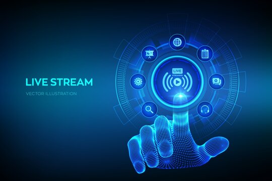Live streaming concept on virtual screen. Webinar. Online translation. Internet conference. Web based seminar. Distance Learning or Training concept. Wireframe hand touching digital interface. Vector.