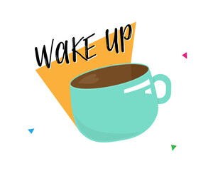 Wake up with a Cup of Coffee