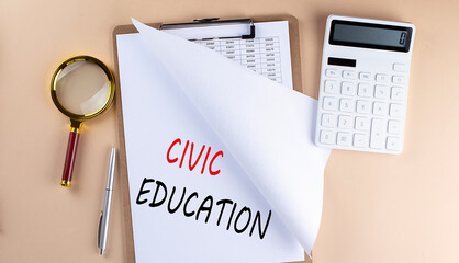 Clipboard with chart and text CIVIL EDUCATION with magnifier ,calculator on beige background