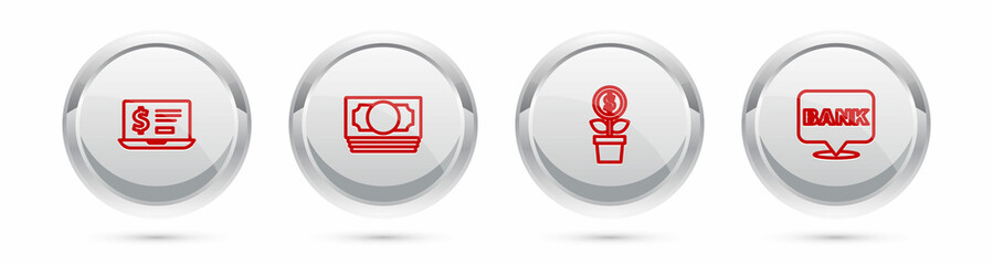 Set line Laptop with dollar, Stacks paper money cash, Dollar plant and Bank building. Silver circle button. Vector