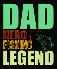 DAD HERO FISHING LEGEND ARTIST VECTOR TSHIRT DESIGN