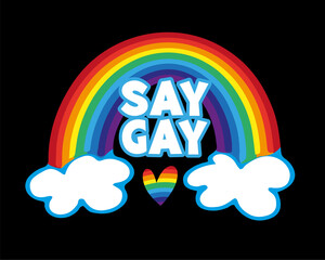 Say Gay - LGBT pride slogan against discrimination. 