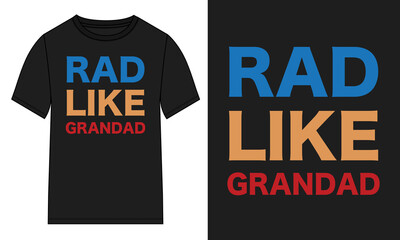 Red like grandad Typography t-shirt Chest print design Ready to print. Modern, lettering t shirt vector illustration isolated on black template view. Apparel calligraphy text graphic Print on demand.
