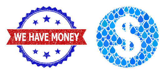 Vector mosaic dollar coin, and bicolor dirty We Have Money stamp. Dollar coin collage for pure water advertisement. Dollar coin is composed with blue clean liquid drops.