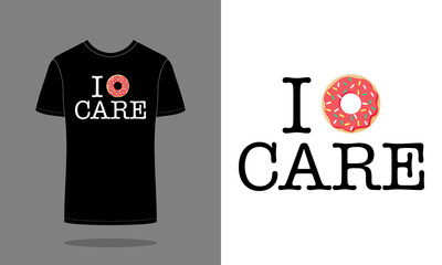 Obraz premium Donut and text illustration for t shirt design template ; I donut care.
