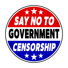 Say no to government censorship. Red, blue and white badge with text 