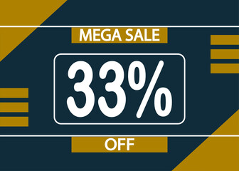 Mega sale 33% off sign. 33% percent discount for product promotion.