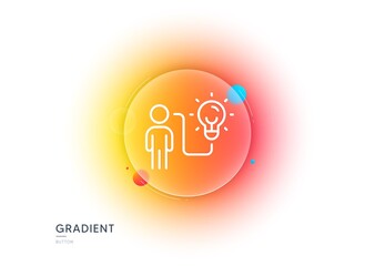 Business idea line icon. Gradient blur button with glassmorphism. Person with lightbulb sign. Work process symbol. Transparent glass design. Business idea line icon. Vector
