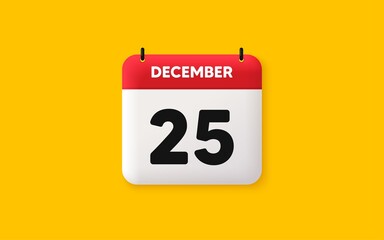 Calendar date 3d icon. 25th day of the month icon. Event schedule date. Meeting appointment time. Agenda plan, December month schedule 3d calendar and Time planner. 25th day day reminder. Vector