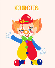 Poster with a bright clown for a circus performance. Red, yellow, orange, green color. Used for web design, illustrations, banners, posters.