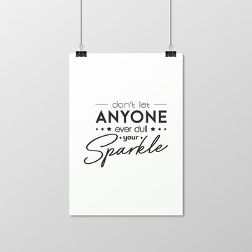 Dont Let Anyone Ever Dull Your Sparkle. Vector Typographic Quote on Poster with Ropes and Clips. Gemstone, Diamond, Sparkle, Jewerly Concept. Motivational Inspirational Poster, Typography, Lettering