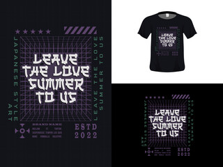 Tshirt typography quote design, Leave The Love Summer To us for print. Poster template, Premium Vector.