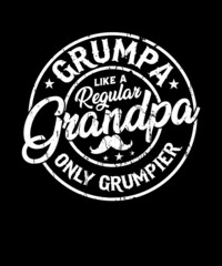 Fototapeta na wymiar Grumpa Like a Regular Grandpa Only Grumpier Funny Grandpa t-shirt design
