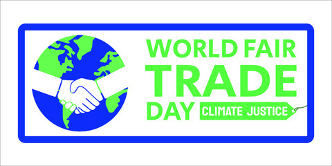 Happy Climate Justice and World Fair Trade Day. Shake Hand and World Vector with white background.