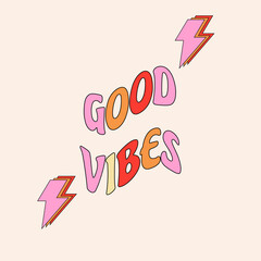 Groovy Good Vibes with lightning. 