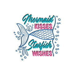 Quote about mermaids and mermaid tail with splashes. Inspirational quote about the sea. Mythical creatures