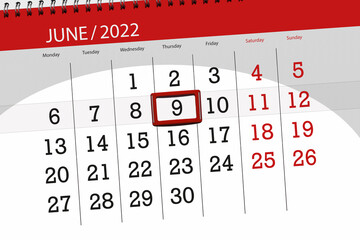 Calendar planner for the month june 2022, deadline day, 9, thursday