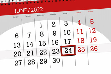 Calendar planner for the month june 2022, deadline day, 24, friday