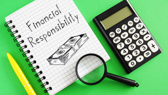 Financial Responsibility Is Shown Using The Text