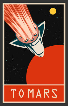 Space poster To Mars. Stylized under the Old Soviet Space Propaganda