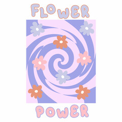 FLOWER POWER slogan print with groovy flowers in 1970s style. Hippie aesthetic swirl abstract graphic vector sticker print for T-shirt, textile and fabric.