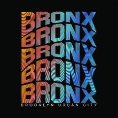 BRONX TEXT BROOKLYN design typography, vector design text illustration, sign, t shirt graphics, print.