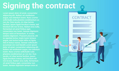 Signing the contract.People make a deal, sign a contract, a business handshake and negotiations.Poster in business style.Flat vector illustration.