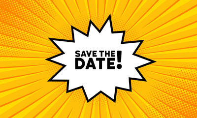 Speech bubble with Save the date text. Boom retro comic style. Pop art style. Vector line icon for Business and Advertising